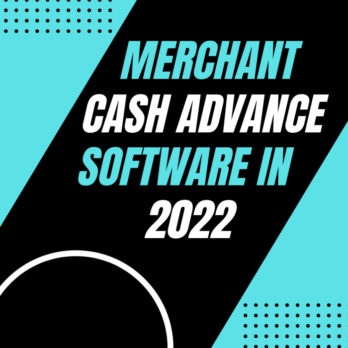 merchant cash advance software in 2022